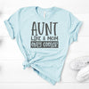 Aunt Like A Mom Only Cooler,  Premium Soft  Unisex Tee, Plus Size 2x, 3x, 4x, Aunt Shirt, Best Aunt, Favorite Aunt