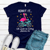 Admit It Life Would Be Boring Without Me, Funny Flamingo Shirt, Premium Soft Unisex Tee, Size 2x, 3x, 4x Plus Size Available