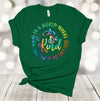 Be Kind, In A World Where You Can Be Anything Be Kind, Tie Dye, Premium Unisex Soft Tee, 2x, 3x, 4x, Plus Size Available