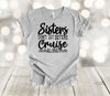 Cruise Shirt, Sisters Don't Let Sisters Cruise Alone, Matching Cruise Shirts, Fun Cruise, Family Cruise, Premium Soft Unisex Tee, Plus Sizes Available