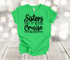 Cruise Shirt, Sisters Don't Let Sisters Cruise Alone, Matching Cruise Shirts, Fun Cruise, Family Cruise, Premium Soft Unisex Tee, Plus Sizes Available