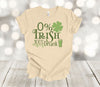 Saint Patrick's Day Shirt, 0% Irish 100% Drunk, Funny St Patrick's Day Shirt, Premium Soft Unisex Tee, Plus Size 2x, 3x, 4x Available