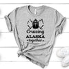 Cruising Alaska Together, Bella Canvas Tee, Pick From Several Colors, Super Soft Tee Shirt