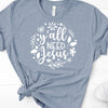 Y'all Need Jesus, Bella Canvas Tee, Choice Of Colors , Soft Tee Shirt, Religious Design