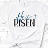 He Is Risen, Bella Canvas Tee, Choice Of Colors , Soft Tee Shirt, Religious Design