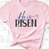 He Is Risen, Bella Canvas Tee, Choice Of Colors , Soft Tee Shirt, Religious Design