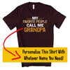 My Favorite People Call Me (insert name), Custom Shirt, Grandparent Gift, Father's Day Gift, Premium Unisex Tee, Super Soft Tee Shirt