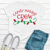 Candy Making Crew, Youth Sizes, Premium Unisex Shirt, Plus Size Available 2x, 3x, 4x, Cute Matching Holiday Shirts