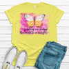 If Nothing Ever Changed There Would Be No Butterflies, Bella Canvas Tee, Choice Of Colors, Soft Tee Shirt