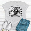 Let It Snow Somewhere Else, Bella Canvas Tee, Choice Of Color, Super Soft Tee Shirt