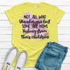 Not All Who Wander Are Lost Some Are Moms Hiding From Their Children, Bella Canvas Tees, Choice Of Colors, Soft Tee