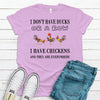 I Don't Have Ducks Or A Row I Have Chickens And They Are Everywhere, Premium Soft Unisex Tee, Plus Size 2x, 3x, 4x, Funny Chicken Shirt