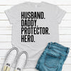 Husband Daddy Protector Hero,  Father's Day Gift, Premium Soft Tee, Plus Sizes Available, Funny Dad Gift, Grandpa Gift, Christmas