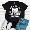 Proud Dad Of Freaking Awesome Son(s),  Father's Day Gift, Premium Soft Tee, Plus Sizes Available, Funny Dad Gift, Son Gift, Funny