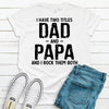 I Have Two Titles Dad And Papa, Father's Day Gift, Premium Soft Tee, Plus Sizes Available, Funny Fathers Gift, Daddy Gift, Christmas Gift