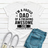 Proud Dad Of Freaking Awesome Son(s),  Father's Day Gift, Premium Soft Tee, Plus Sizes Available, Funny Dad Gift, Son Gift, Funny