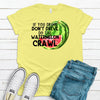 If You Drink Don't Drive Do The Watermelon Crawl, Summer Watermelon, County Fair, Premium Soft Unisex Tee, Plus Size 2x, 3x, 4x Available