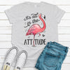 Super Cute Pink Flamingo, It's All In The Attitude, Soft Premium Tee, Plus Sizes 2x, 3x, 4x Available, Summer Flamingo