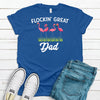 Flocking Great Dad, Flamingo Dad, Father's Day, Premium Soft Tee, Plus Sizes 3x, 4x Available, Flamingo Shirt, Funny Dad Shirt