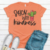 Cute Stick With Kindness, Cactus Shirt, Be Kind, Kindness Matters, Premium Unisex Tee, Plus Size 2x, 3x, 4x Available