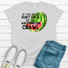 If You Drink Don't Drive Do The Watermelon Crawl, Summer Watermelon, County Fair, Premium Soft Unisex Tee, Plus Size 2x, 3x, 4x Available