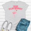 Super Cute 'Sup Flockers?, Flamingo Shirt, Premium Soft Unisex Tee, Plus Size 2x, 3x, 4x, Flamingo Attitude Tee Shirt