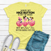 Sorry My Nice Button Is Out Of Order But My Bite Me Button Works Just Fine, Cute Flamingo Tee Shirt, Soft Premium Tee, Plus Sizes Available