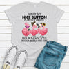 Sorry My Nice Button Is Out Of Order But My Bite Me Button Works Just Fine, Cute Flamingo Tee Shirt, Soft Premium Tee, Plus Sizes Available