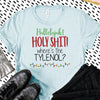 Halleluiah Holy Sh*t Where's The Tylenol,  Christmas Shirt, Premium Cotton Unisex Tee, Plus Size 2x, 3x, 4x Available