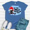 Cute, Is This Jolly Enough For You, Mad Cat, Anti Holiday, Funny Cat, Black Cat, Premium Unisex Soft Shirts,  2x, 3x, 4x Plus Size Available