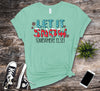 Cute Let It Snow Somewhere Else, Hate Winter, Winter Sucks, Premium Soft Tee, Plus Size Available, 2x Winter, 3x Winter, 4x Winter