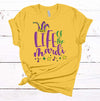 Life Of The Mardi, Mardi Gras Party, Mardi Gras Tee Shirt, Premium Cotton Unisex Tee, Plus Size 2x, 3x, 4x Available