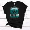 PTSD, Don't Forget The 22, PTSD Ribbon, PTSD Awareness, Premium Soft Unisex Tee, Plus Size 2x, 3x, 4x Plus Sizes Available