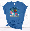 What Happens At The Camp Stays At The Camp, Camper, Camping Tee, Camp Shirt, Premium Soft Shirt, Plus Sizes 2x, 3x, 4x Available