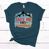 Take Me To The Mountains, Hiking, Camping, Camper Shirt, Premium Unisex Tee, Plus Size 2x, 3x, 4x Plus Sizes Available