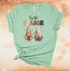 Tis The Season, Fall Gnomes, Cute Fall Shirt, Fall Coffee, Fall Lover, Premium Soft Unisex Tee, 2x, 3x, 4x Plus Sizes Available