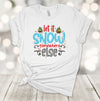 Let It Snow Some Where Else, Funny Anti Snow Tee, Snow Hater, Premium Unisex Tee, Plus Size 2x, 3x, 4x Available