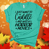 I Just Want To Cuddle And Watch Horror Movies, Halloween Movies, Scary Movies, Premium Soft Tee Shirt, 2x, 3x, 4x Plus Size Available