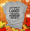 I Just Want To Cuddle And Watch Horror Movies, Halloween Movies, Scary Movies, Premium Soft Tee Shirt, 2x, 3x, 4x Plus Size Available