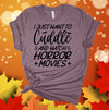 I Just Want To Cuddle And Watch Horror Movies, Halloween Movies, Scary Movies, Premium Soft Tee Shirt, 2x, 3x, 4x Plus Size Available