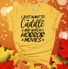 I Just Want To Cuddle And Watch Horror Movies, Halloween Movies, Scary Movies, Premium Soft Tee Shirt, 2x, 3x, 4x Plus Size Available