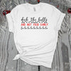 Deck The Halls And Not Your Family Fa La La La La, Christmas Shirt, Holiday Tee Shirt, Premium Soft Unisex Tee, Plus Size 2x, 3x, 4x