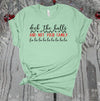 Deck The Halls And Not Your Family Fa La La La La, Christmas Shirt, Holiday Tee Shirt, Premium Soft Unisex Tee, Plus Size 2x, 3x, 4x