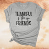 Thanksgiving Shirt, Thankful For Friends, Friends And Family, Turkey Day, Friendsgiving, Premium Soft Unisex, Plus Size 2x, 3x, 4x