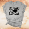 Thanksgiving Shirt, Today Is Leg Day, Turkey Leg, Friends And Family, Turkey Day, Friendsgiving, Premium Soft Unisex, Plus Size 2x, 3x, 4x