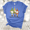 Christmas Shirt, Gnome For The Holidays, Gnome Trio, Holiday Gnomes, Christmas Gnome, Premium Unisex Tee, 2x, 3x, 4x, Plus Size Available