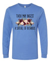 Funny Long Sleeve, Thou May Ingest A Satchel Of Richards, Great Friend Gift, 2x, 3x, Plus Size Available, Bella Canvas Long Sleeve Unisex