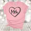 Valentine's Day Shirt, Meh, Anti Valentine, Singles Day, Hate Valentine's Day, Premium Soft Unisex Tee, Plus Size 2x, 3x, 4x Available