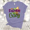 Mardi Gras Shirt, We Parade The Crazy, Mardi Gras, Beads, French Quarter, Plus Size 2x, 3x, 4x Available