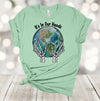 Earth Day Shirt, It's In Our Hands, Earth, Save Our Earth, April 22, Premium Soft Unisex Tee, Plus Size 2x, 3x, 4x Available